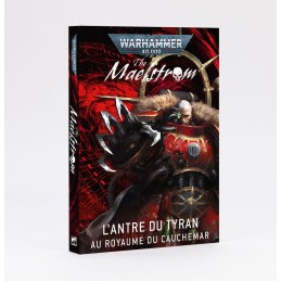The Maelstrom: L'Antre du Tyran – Dans le Royaume des Cauchemars
