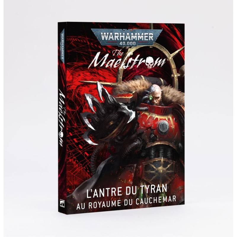 The Maelstrom: L'Antre du Tyran – Dans le Royaume des Cauchemars