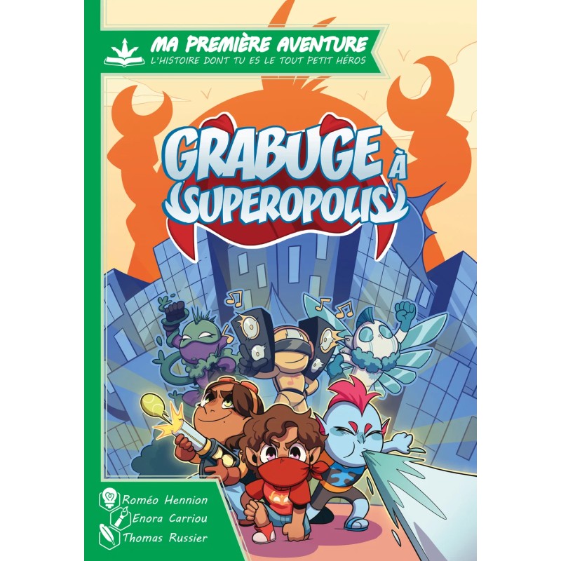 MA PREMIERE AVENTURE : GRABUGE A SUPEROPOLIS